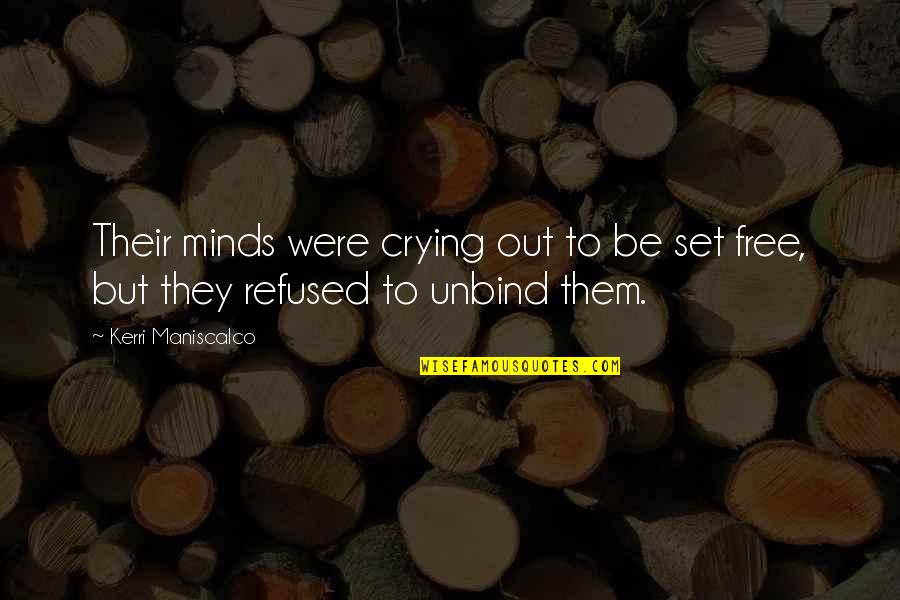 Lanzone Morgan Quotes By Kerri Maniscalco: Their minds were crying out to be set Lanzone Morgan Quotes By Kerri Maniscalco: Their minds were crying out to be set