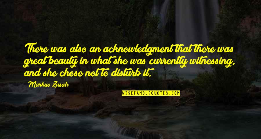 Lao Cong Quotes By Markus Zusak: There was also an acknowledgment that there was Lao Cong Quotes By Markus Zusak: There was also an acknowledgment that there was