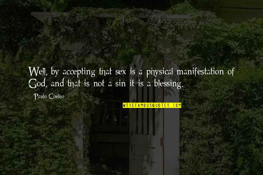 Laoisedcentre Quotes By Paulo Coelho: Well, by accepting that sex is a physical Laoisedcentre Quotes By Paulo Coelho: Well, by accepting that sex is a physical
