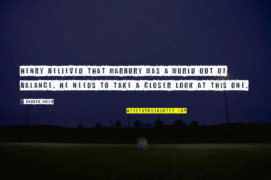 Lapalma Quotes By Andrew Smith: Henry believed that Marbury was a world out Lapalma Quotes By Andrew Smith: Henry believed that Marbury was a world out