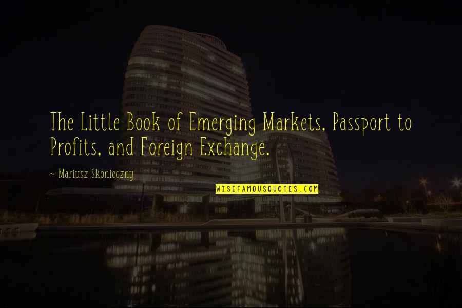 Lape Quotes By Mariusz Skonieczny: The Little Book of Emerging Markets, Passport to