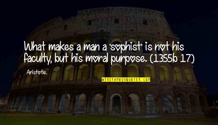 Lapidus Gold Quotes By Aristotle.: What makes a man a 'sophist' is not