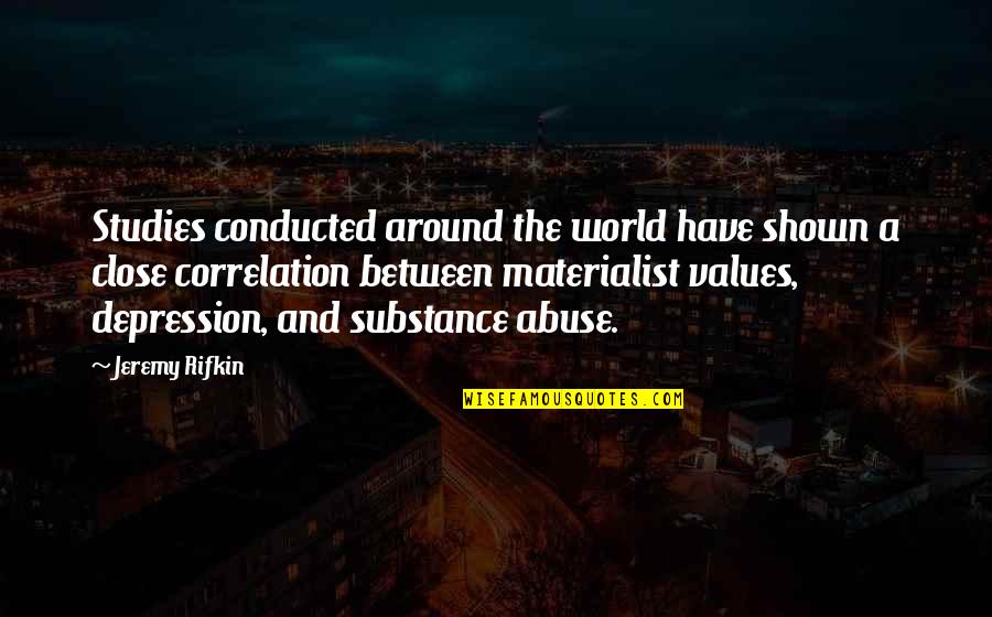 Lappies Sauce Quotes By Jeremy Rifkin: Studies conducted around the world have shown a