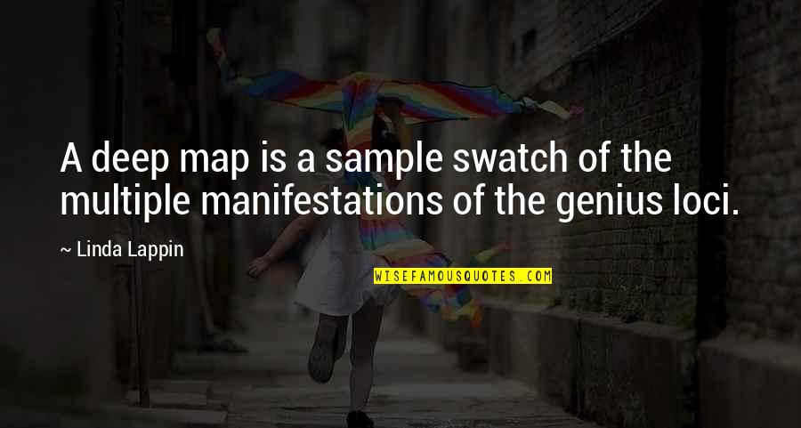 Lappin Quotes By Linda Lappin: A deep map is a sample swatch of