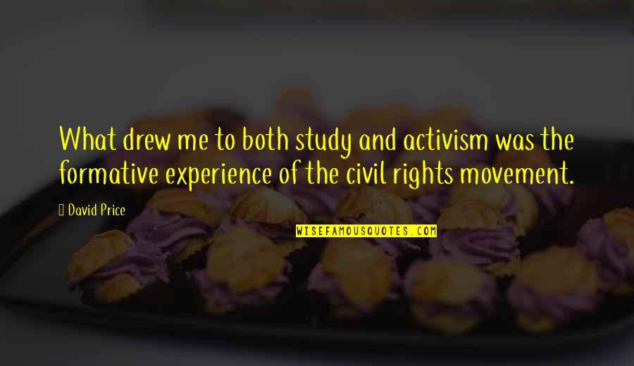 Lappy Chant Quotes By David Price: What drew me to both study and activism Lappy Chant Quotes By David Price: What drew me to both study and activism