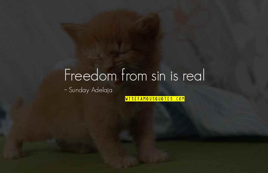 Lappy Quotes By Sunday Adelaja: Freedom from sin is real