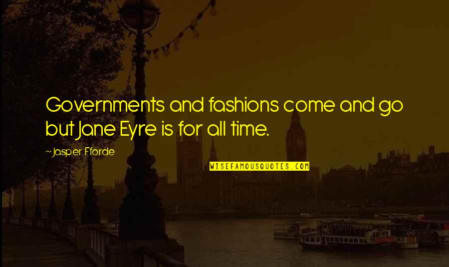 Lapsesl Quotes By Jasper Fforde: Governments and fashions come and go but Jane