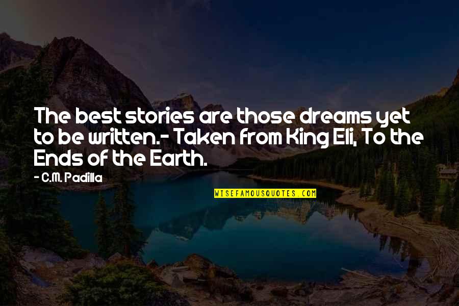 Laquerres Marine Quotes By C.M. Padilla: The best stories are those dreams yet to