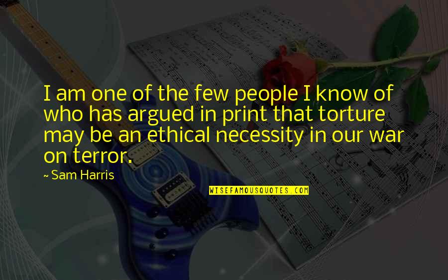Laranjinha Store Quotes By Sam Harris: I am one of the few people I