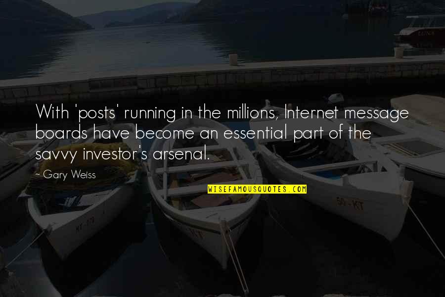 Larboard Tack Quotes By Gary Weiss: With 'posts' running in the millions, Internet message