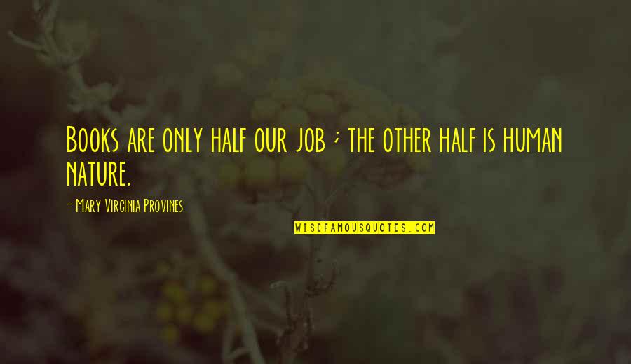 Larentowicz Red Quotes By Mary Virginia Provines: Books are only half our job ; the Larentowicz Red Quotes By Mary Virginia Provines: Books are only half our job ; the