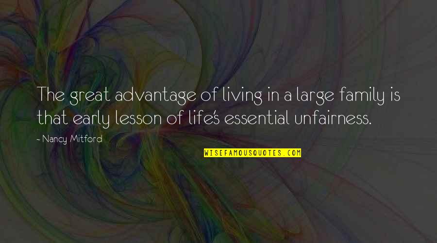 Large Family Quotes By Nancy Mitford: The great advantage of living in a large Large Family Quotes By Nancy Mitford: The great advantage of living in a large