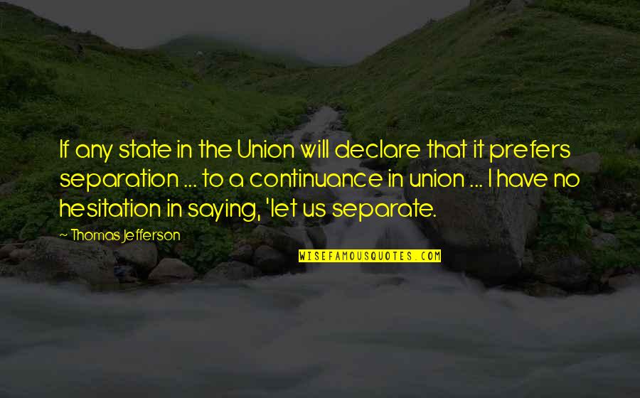 Large Family Wall Quotes By Thomas Jefferson: If any state in the Union will declare