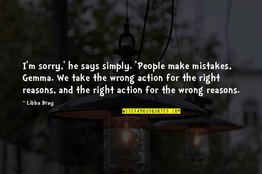 Large Signs With Quotes By Libba Bray: I'm sorry,' he says simply. 'People make mistakes,