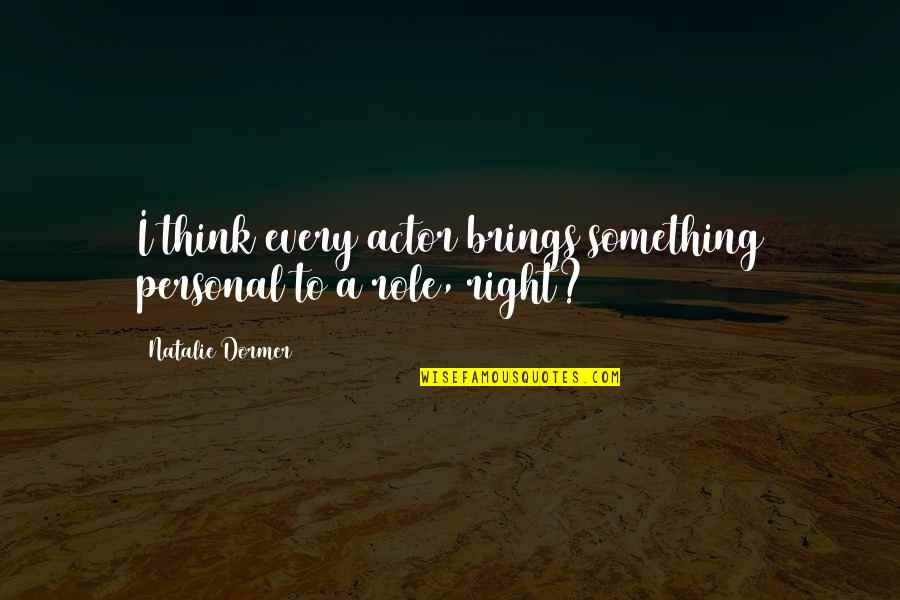 Large Thermal Mugs Quotes By Natalie Dormer: I think every actor brings something personal to Large Thermal Mugs Quotes By Natalie Dormer: I think every actor brings something personal to