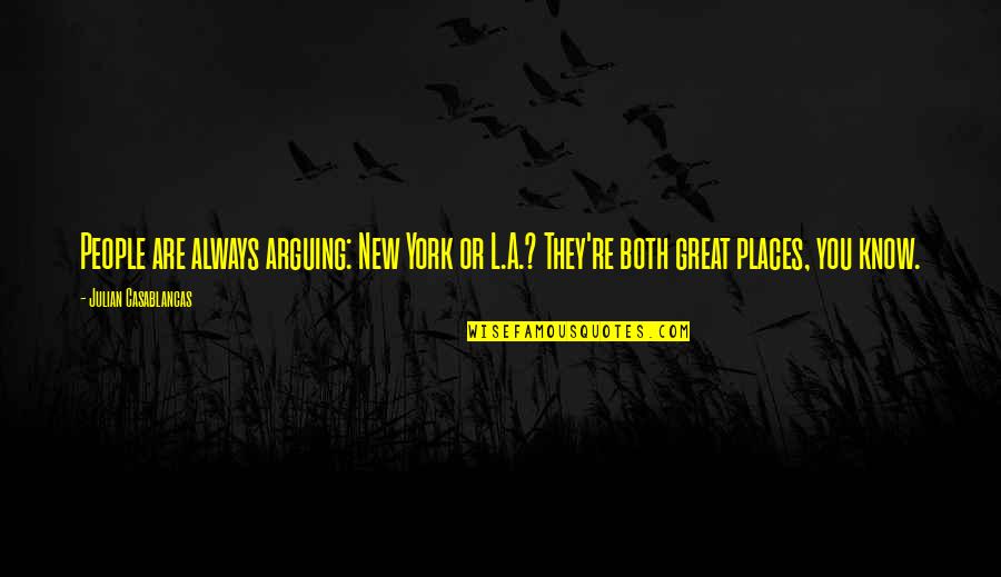 Large Wall Art Love Quotes By Julian Casablancas: People are always arguing: New York or L.A.? Large Wall Art Love Quotes By Julian Casablancas: People are always arguing: New York or L.A.?