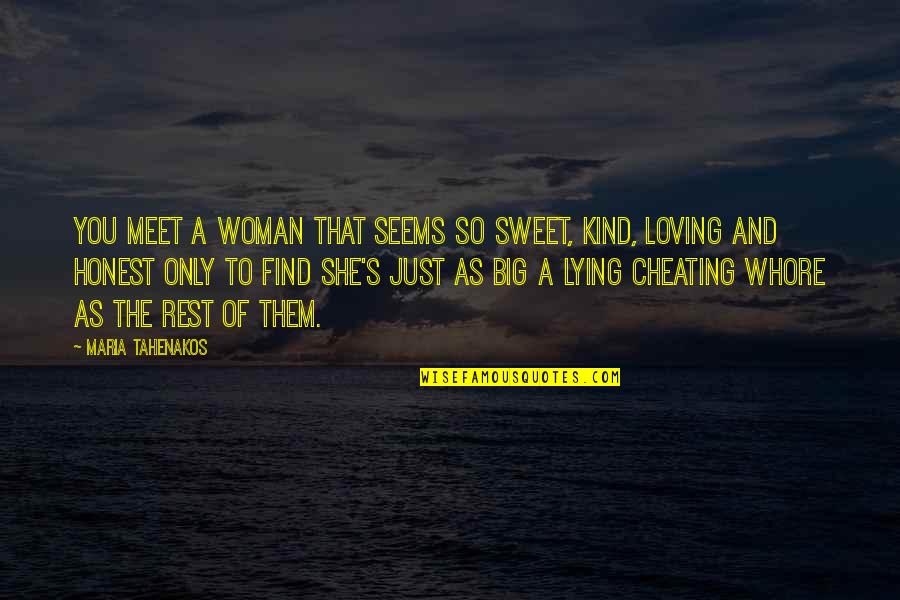 Largile Verte Quotes By Maria Tahenakos: You meet a woman that seems so sweet, Largile Verte Quotes By Maria Tahenakos: You meet a woman that seems so sweet,