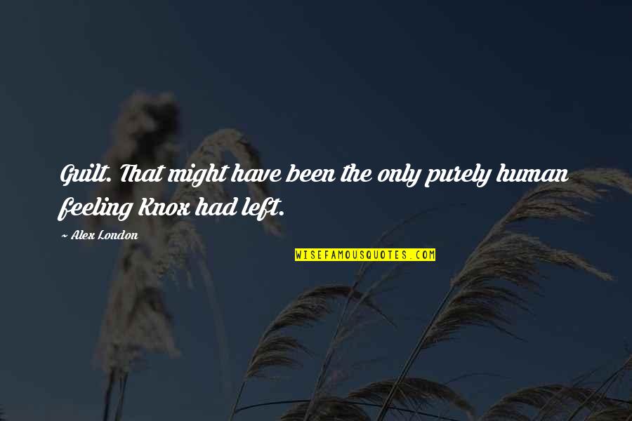Laribee Hertrick Quotes By Alex London: Guilt. That might have been the only purely