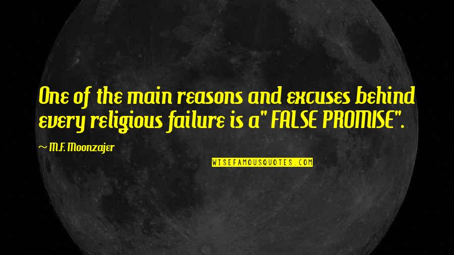 Larinde Akinleye Quotes By M.F. Moonzajer: One of the main reasons and excuses behind Larinde Akinleye Quotes By M.F. Moonzajer: One of the main reasons and excuses behind
