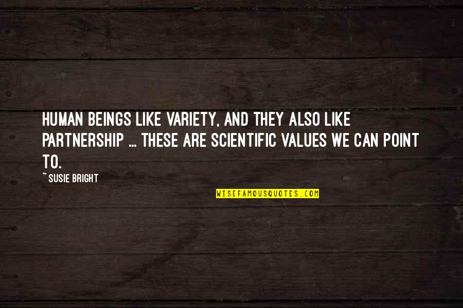 Laris Quotes By Susie Bright: Human beings like variety, and they also like