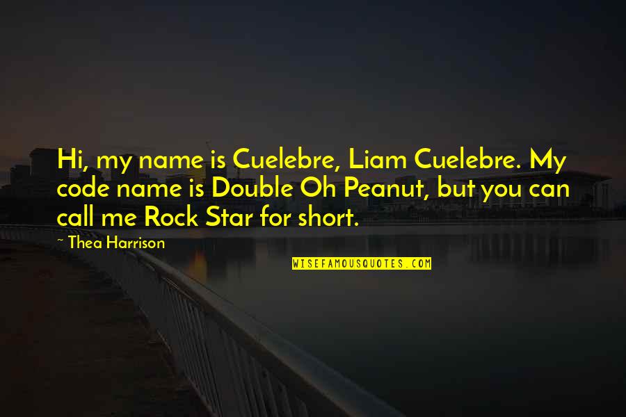 Laritza Book Quotes By Thea Harrison: Hi, my name is Cuelebre, Liam Cuelebre. My Laritza Book Quotes By Thea Harrison: Hi, my name is Cuelebre, Liam Cuelebre. My