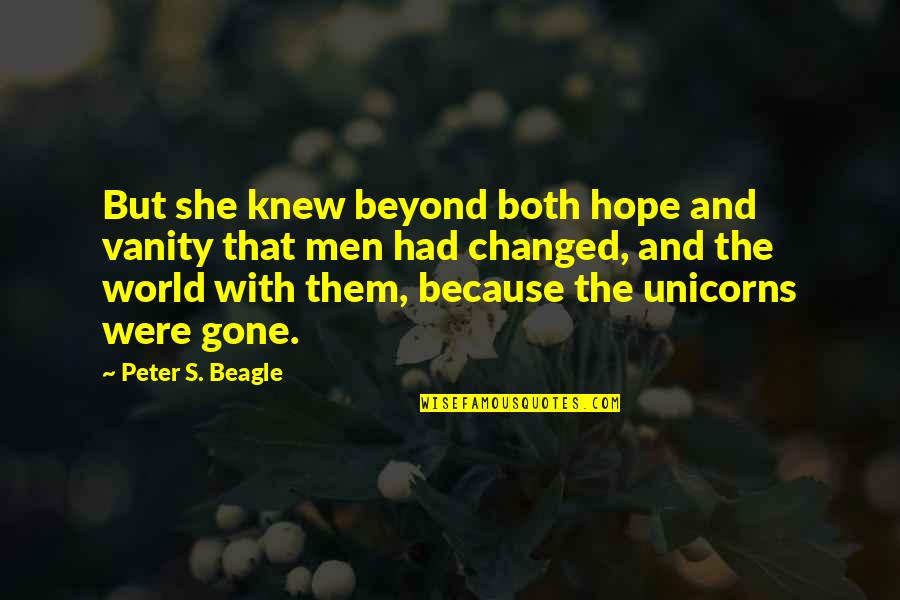 Laritza Spanish Book Quotes By Peter S. Beagle: But she knew beyond both hope and vanity