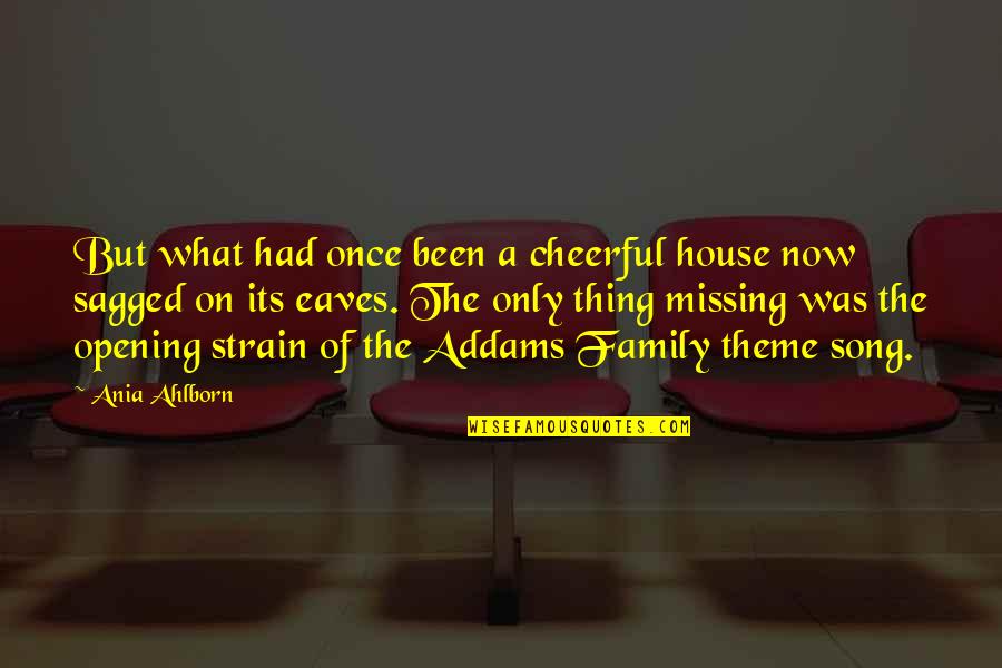 Larry Burkett Financial Quotes By Ania Ahlborn: But what had once been a cheerful house