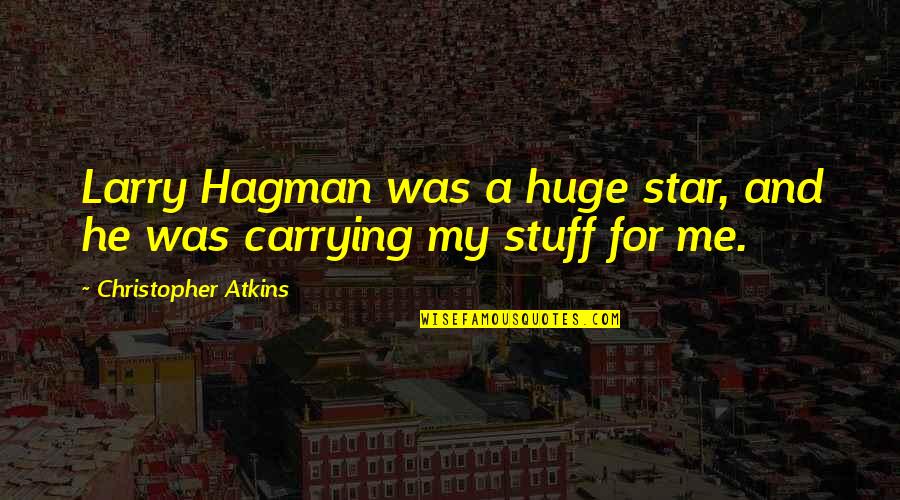 Larry Hagman Quotes By Christopher Atkins: Larry Hagman was a huge star, and he Larry Hagman Quotes By Christopher Atkins: Larry Hagman was a huge star, and he