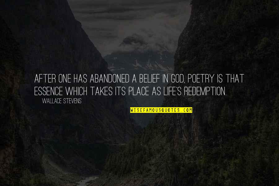 Larssen Ltd Quotes By Wallace Stevens: After one has abandoned a belief in God, Larssen Ltd Quotes By Wallace Stevens: After one has abandoned a belief in God,