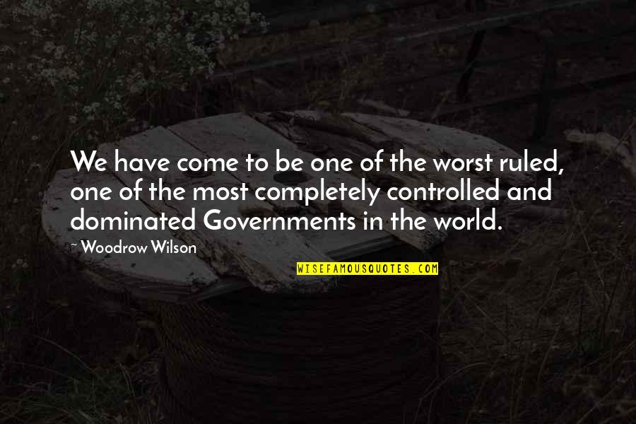 Larten Crepsley Quotes By Woodrow Wilson: We have come to be one of the