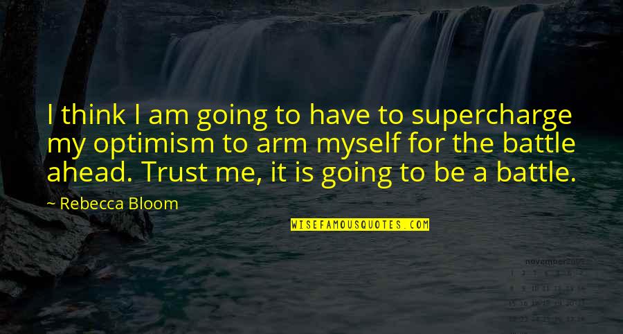 Lartey Wellness Quotes By Rebecca Bloom: I think I am going to have to