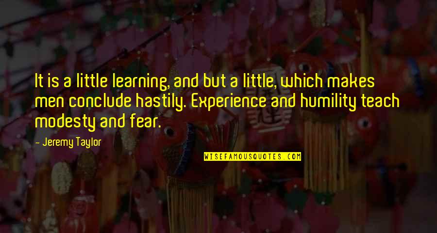 Larvas De Abejas Quotes By Jeremy Taylor: It is a little learning, and but a Larvas De Abejas Quotes By Jeremy Taylor: It is a little learning, and but a
