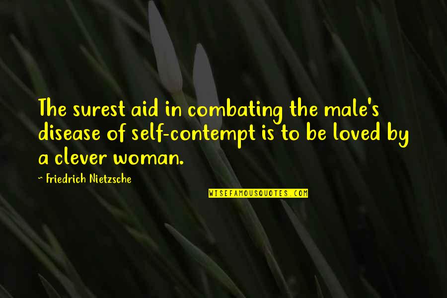 Laryngitis Cure Quotes By Friedrich Nietzsche: The surest aid in combating the male's disease
