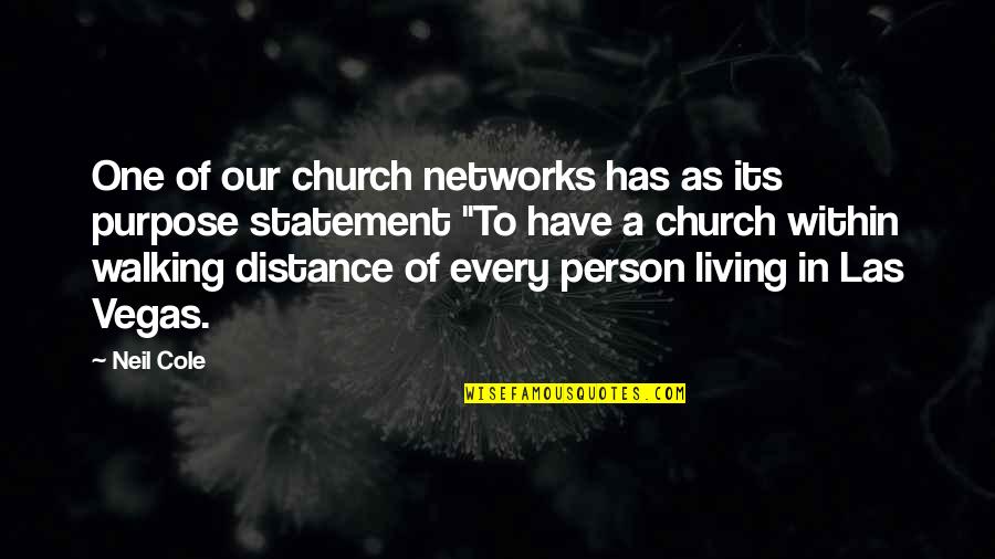 Las Quotes By Neil Cole: One of our church networks has as its