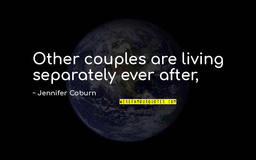 Lasagna Recipe Quotes By Jennifer Coburn: Other couples are living separately ever after, Lasagna Recipe Quotes By Jennifer Coburn: Other couples are living separately ever after,