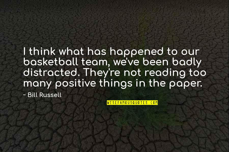 Lasalvia Caricature Quotes By Bill Russell: I think what has happened to our basketball Lasalvia Caricature Quotes By Bill Russell: I think what has happened to our basketball