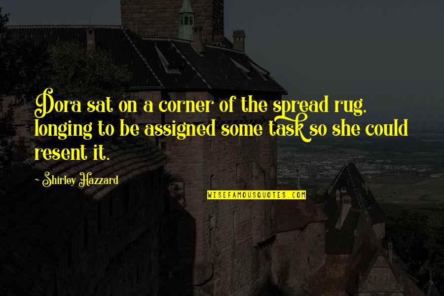 Lasansky Art Quotes By Shirley Hazzard: Dora sat on a corner of the spread