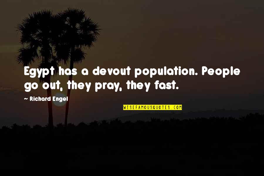 Lasaundra Hall Quotes By Richard Engel: Egypt has a devout population. People go out,