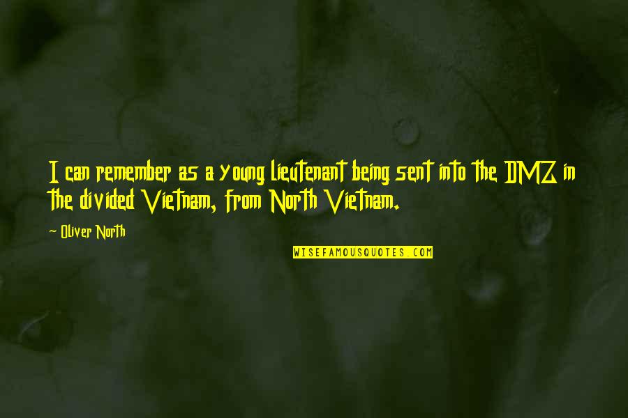 Lascivious Quotes By Oliver North: I can remember as a young lieutenant being Lascivious Quotes By Oliver North: I can remember as a young lieutenant being
