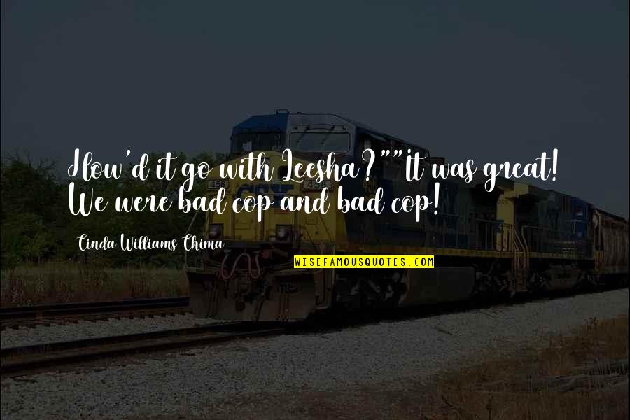 Laserdisc Collection Quotes By Cinda Williams Chima: How'd it go with Leesha?""It was great! We Laserdisc Collection Quotes By Cinda Williams Chima: How'd it go with Leesha?""It was great! We