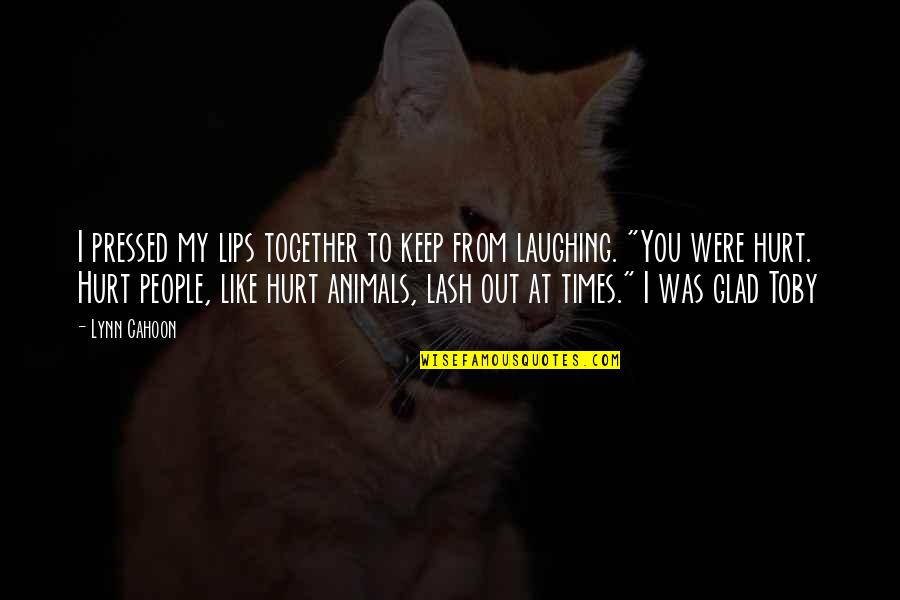 Lash Out Quotes By Lynn Cahoon: I pressed my lips together to keep from Lash Out Quotes By Lynn Cahoon: I pressed my lips together to keep from