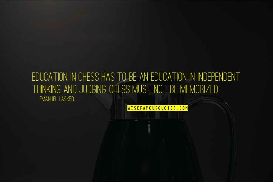 Lasker's Quotes By Emanuel Lasker: Education in Chess has to be an education