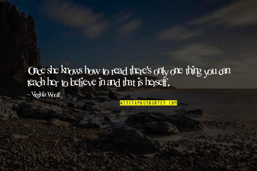 Lason In English Quotes By Virginia Woolf: Once she knows how to read there's only Lason In English Quotes By Virginia Woolf: Once she knows how to read there's only