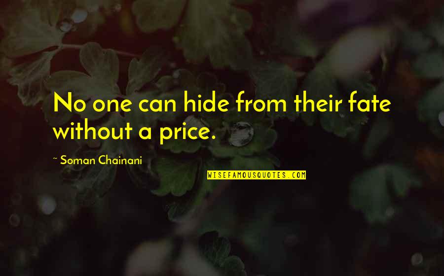 Lassassinat De Ben Quotes By Soman Chainani: No one can hide from their fate without