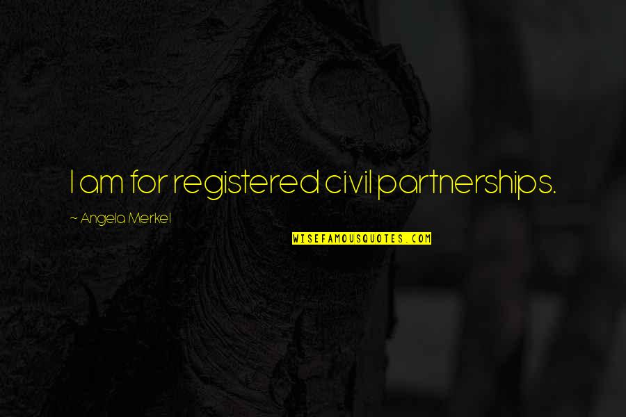 Lassoes Quotes By Angela Merkel: I am for registered civil partnerships. Lassoes Quotes By Angela Merkel: I am for registered civil partnerships.