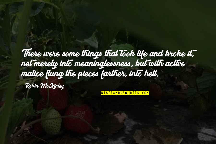 Last American Virgin Quotes By Robin McKinley: There were some things that took life and