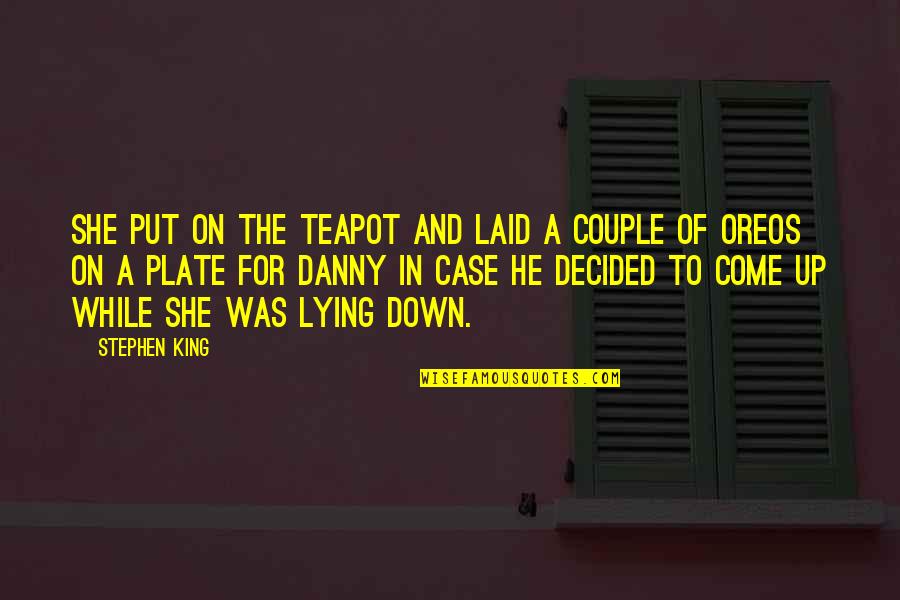 Last Baby Quotes By Stephen King: She put on the teapot and laid a