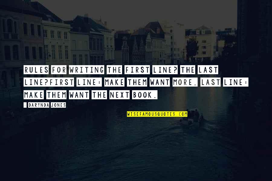 Last Book Quotes By Darynda Jones: Rules for writing the first line? The last