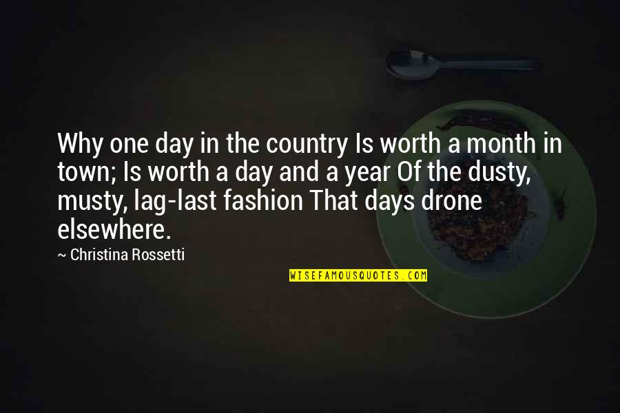 Last Day Of Month Quotes By Christina Rossetti: Why one day in the country Is worth