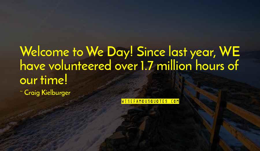 Last Day Of The Year Quotes By Craig Kielburger: Welcome to We Day! Since last year, WE